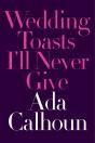 Wedding Toasts I'Ll Never Give - Preview