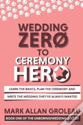 Wedding Zero To Ceremony Hero