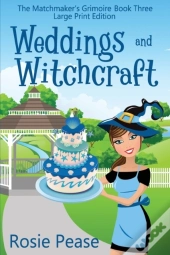 Weddings And Witchcraft