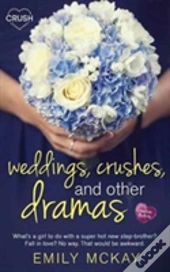 Weddings, Crushes And Other Dramas