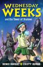 Wednesday Weeks And The Tower Of Shadows - Preview