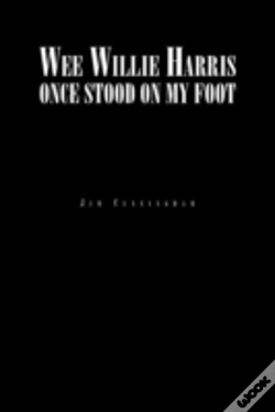 Capa do artigo Wee Willie Harris Once Stood On My Foot