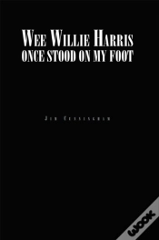 Capa do artigo Wee Willie Harris Once Stood On My Foot
