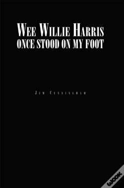 Capa do artigo Wee Willie Harris Once Stood On My Foot