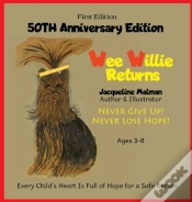 Capa do artigo Wee Willie Returns -50th Anniversary Edition- Never Give Up! Never Lose Hope! Ages 3-8