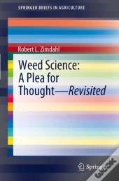 Weed Science - A Plea For Thought - Revisited