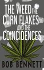 Weed, The Corn Flakes & The Coincidences - Preview