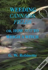 Weeding Cannabis Fields