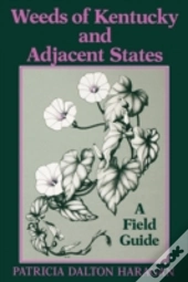 Weeds Of Kentucky And Adjacent States