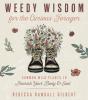 Weedy Wisdom For The Curious Forager - Preview