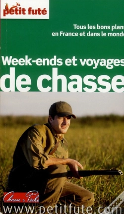 Capa do artigo Week Ends Et Voyages De Chasse 2012 - Petit Fute
