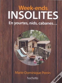 Capa do artigo Week-Ends Insolites, Yourtes, Nids, Cabanes
