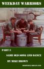 Weekday Warriors Part 3 - Same Old Song & Dance - Preview