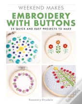 Weekend Makes: Embroidery With Buttons
