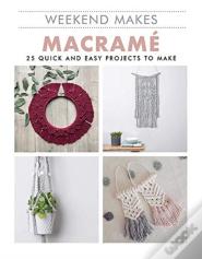 Weekend Makes: Macrame