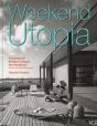 Weekend Utopia Revised And Expanded Edition - Preview