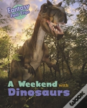 Weekend With Dinosaurs A