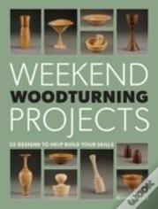 Weekend Woodturning Projects