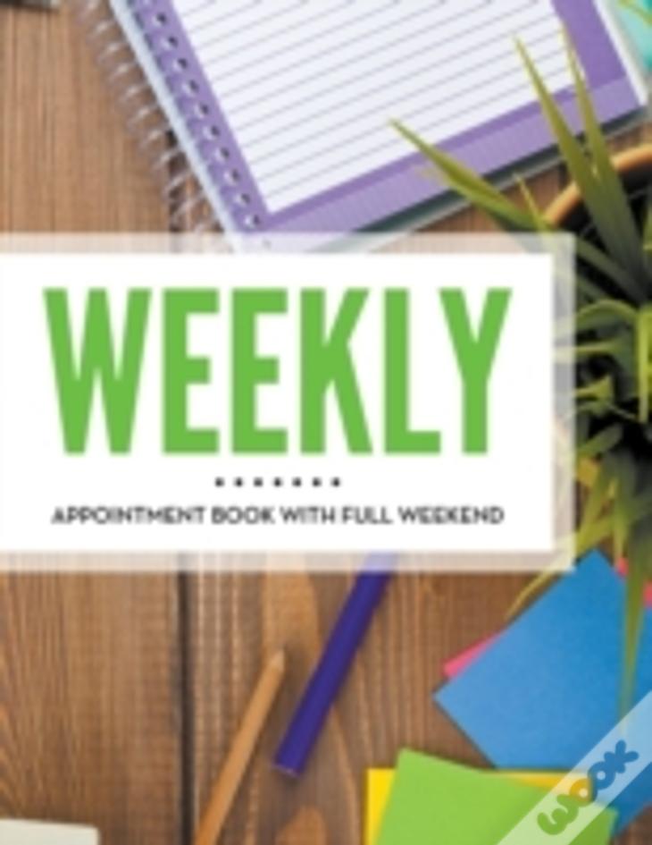 Weekly Appointment Book With Full Weekend