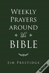Weekly Prayers Around The Bible