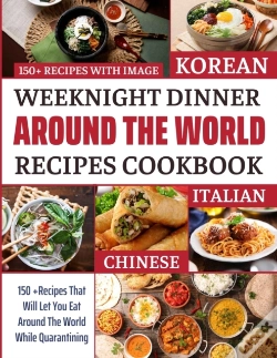 Capa do artigo Weeknight Dinner Around The World Recipes Cookbook