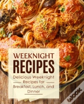 Weeknight Recipes
