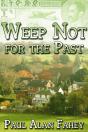 Weep Not For The Past - Preview