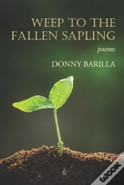 Capa do artigo Weep To The Fallen Sapling: Poems