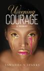 Weeping Courage - Preview