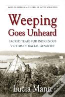 Weeping Goes Unheard