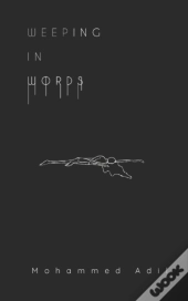 Weeping In Words: A Poetry Collection
