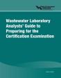 Wef/Abc Wastewater Laboratory Analysts' Guide To Preparing For Certification Examination - Preview