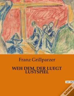 Capa do artigo Weh Dem, Der Luegt Lustspiel