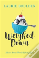 Weighed Down