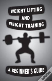 Weight Lifting And Weight Training