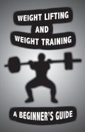 Weight Lifting And Weight Training