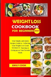 Weight Loss Cookbook  For Beginners