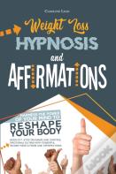 Weight Loss Hypnosis And Affirmations