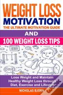 Weight Loss Motivation & 100 Weight Loss Tips