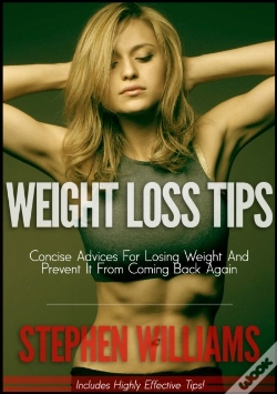 Capa do artigo Weight Loss Tips: Concise Advices For Losing Weight And Prevent It From Coming Back Again