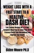 Weight Loss With A Fast Start To A Healthy Dash Diet