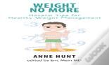 Weight No More