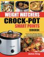 Weight Watchers Crock-Pot Smart Points Cookbook - Preview