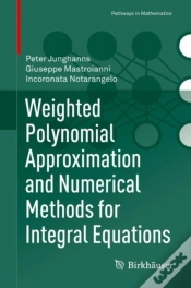 Capa do artigo Weighted Polynomial Approximation And Numerical Methods For Integral Equations