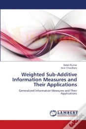 Capa do artigo Weighted Sub-Additive Information Measures And Their Applications