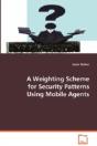 Weighting Scheme For Security Patterns Using Mobile Agents - Preview