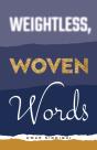 Weightless, Woven Words - Preview