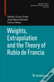 Capa do artigo Weights, Extrapolation And The Theory Of Rubio De Francia