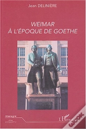Weimar A L'Epoque De Goethe