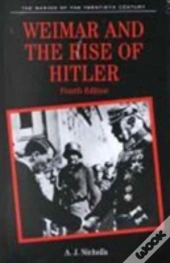 Weimar And The Rise Of Hitler